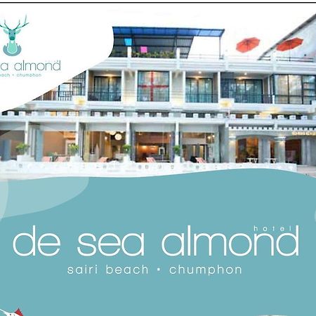 De Sea Almond Hotel Csumphon Kültér fotó